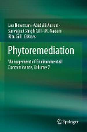 Phytoremediation: Management of Environmental Contaminants, Volume 7 de Lee Newman