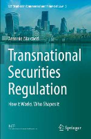 Transnational Securities Regulation: How it Works, Who Shapes it de Antonio Marcacci