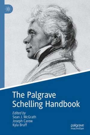 The Palgrave Schelling Handbook de Sean McGrath