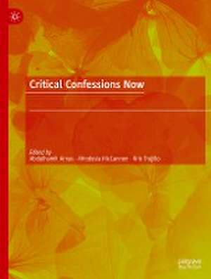 Critical Confessions Now de Abdulhamit Arvas