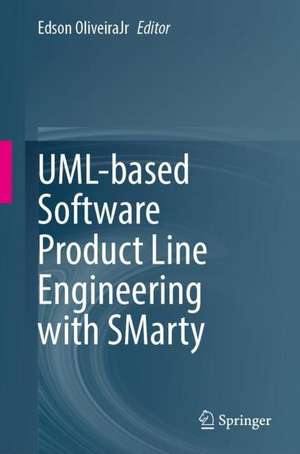 UML-Based Software Product Line Engineering with SMarty de Edson OliveiraJr