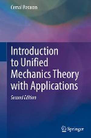 Introduction to Unified Mechanics Theory with Applications de Cemal Basaran