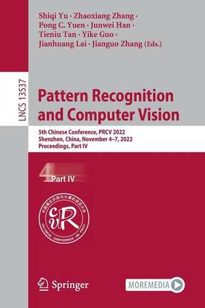 Pattern Recognition and Computer Vision: 5th Chinese Conference, PRCV 2022, Shenzhen, China, November 4–7, 2022, 2022, Proceedings, Part IV de Shiqi Yu