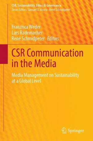 CSR Communication in the Media: Media Management on Sustainability at a Global Level de Franzisca Weder