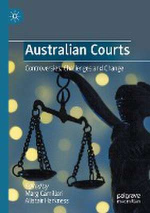 Australian Courts: Controversies, Challenges and Change de Marg Camilleri