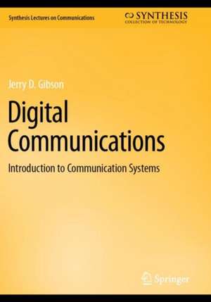 Digital Communications: Introduction to Communication Systems de Jerry D. Gibson