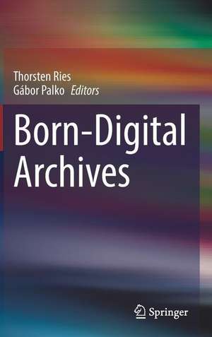 Born-Digital Archives de Thorsten Ries