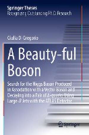 A Beauty-ful Boson: Search for the Higgs Boson Produced in Association with a Vector Boson and Decaying into a Pair of b-quarks Using Large-R Jets with the ATLAS Detector de Giulia Di Gregorio