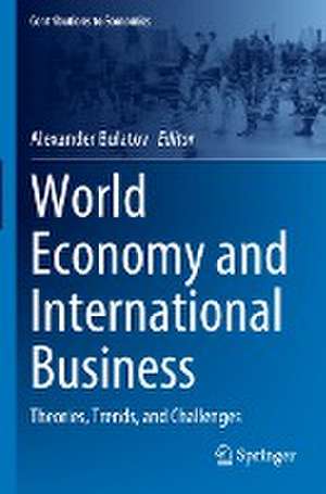 World Economy and International Business: Theories, Trends, and Challenges de Alexander Bulatov