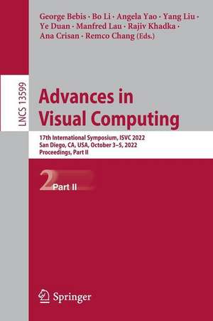 Advances in Visual Computing: 17th International Symposium, ISVC 2022, San Diego, CA, USA, October 3–5, 2022, Proceedings, Part II de George Bebis