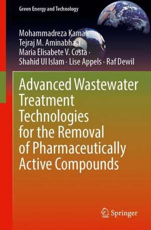 Advanced Wastewater Treatment Technologies for the Removal of Pharmaceutically Active Compounds de Mohammadreza Kamali