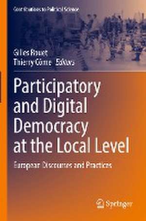 Participatory and Digital Democracy at the Local Level: European Discourses and Practices de Gilles Rouet