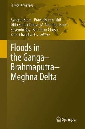 Floods in the Ganga–Brahmaputra–Meghna Delta de Aznarul Islam