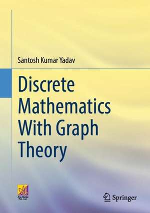 Discrete Mathematics with Graph Theory de Santosh Kumar Yadav