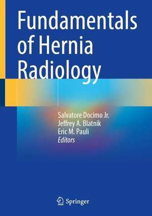 Fundamentals of Hernia Radiology de Salvatore Docimo Jr.