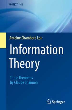 Information Theory: Three Theorems by Claude Shannon de Antoine Chambert-Loir