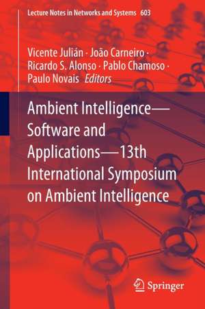 Ambient Intelligence—Software and Applications—13th International Symposium on Ambient Intelligence de Vicente Julián