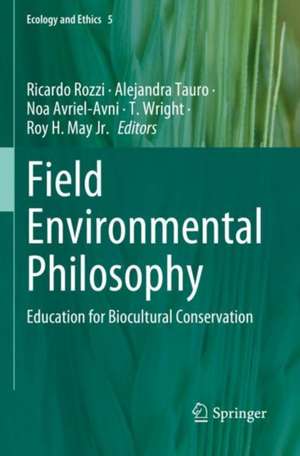 Field Environmental Philosophy de Ricardo Rozzi