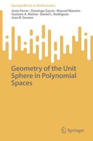 Geometry of the Unit Sphere in Polynomial Spaces de Jesús Ferrer