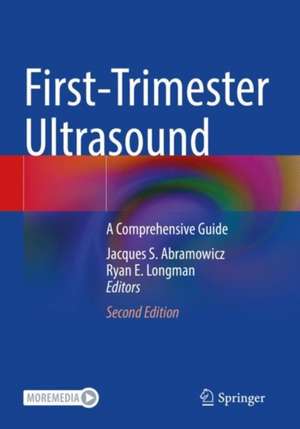 First-Trimester Ultrasound: A Comprehensive Guide de Jacques S. Abramowicz