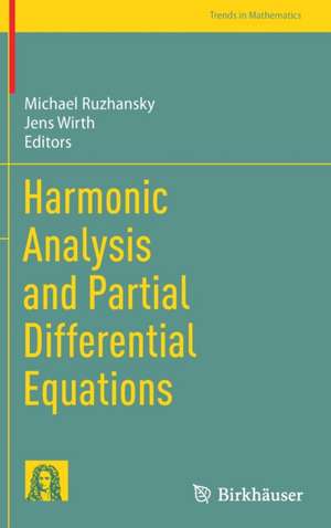 Harmonic Analysis and Partial Differential Equations de Michael Ruzhansky