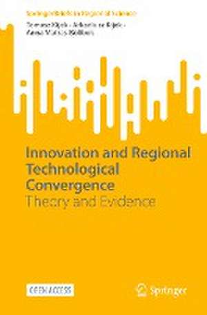 Innovation and Regional Technological Convergence: Theory and Evidence de Tomasz Kijek