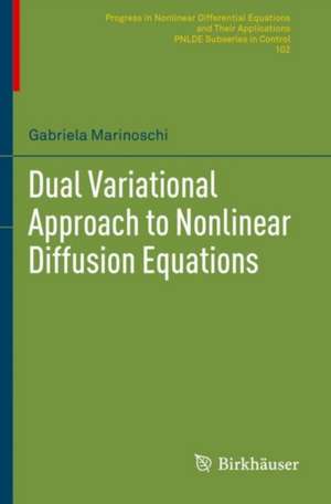 Dual Variational Approach to Nonlinear Diffusion Equations de Gabriela Marinoschi