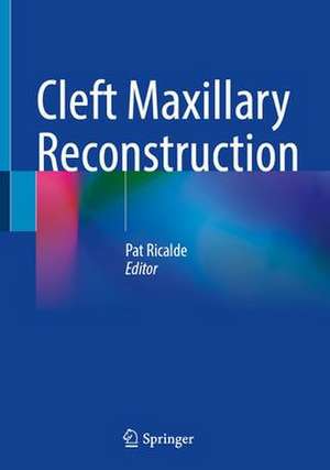 Cleft Maxillary Reconstruction de Pat Ricalde