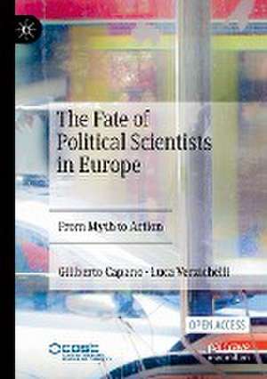 The Fate of Political Scientists in Europe: From Myth to Action de Giliberto Capano