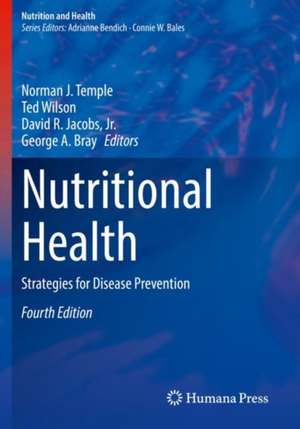 Nutritional Health: Strategies for Disease Prevention de Norman J. Temple