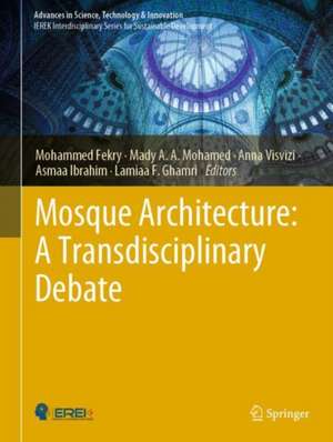 Mosque Architecture: A Transdisciplinary Debate de Mohammed Fekry