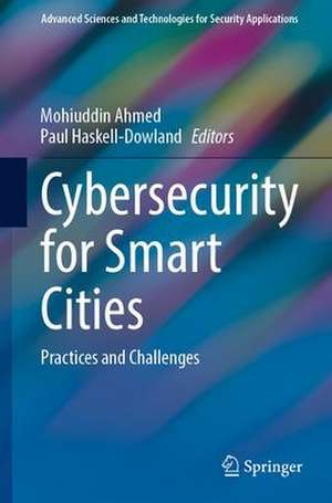 Cybersecurity for Smart Cities: Practices and Challenges de Mohiuddin Ahmed