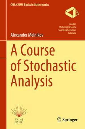 A Course of Stochastic Analysis de Alexander Melnikov