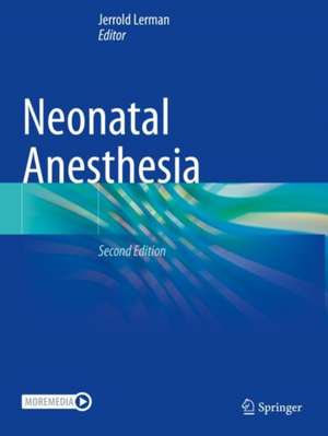 Neonatal Anesthesia de Jerrold Lerman