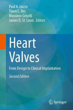 Heart Valves: From Design to Clinical Implantation de Paul A. Iaizzo