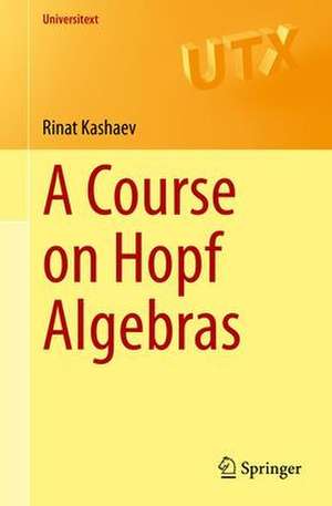 A Course on Hopf Algebras de Rinat Kashaev