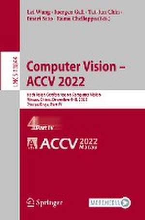 Computer Vision - ACCV 2022 de Lei Wang