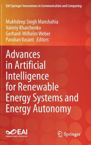 Advances in Artificial Intelligence for Renewable Energy Systems and Energy Autonomy de Mukhdeep Singh Manshahia