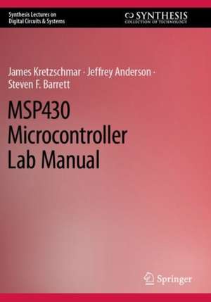 MSP430 Microcontroller Lab Manual de James Kretzschmar