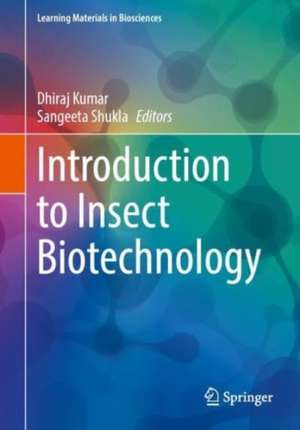 Introduction to Insect Biotechnology de Dhiraj Kumar