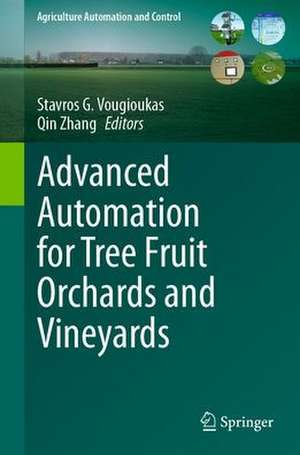 Advanced Automation for Tree Fruit Orchards and Vineyards de Stavros G. Vougioukas