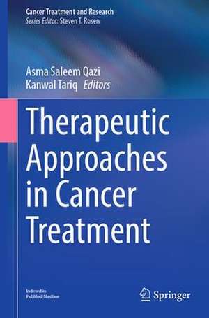 Therapeutic Approaches in Cancer Treatment de Asma Saleem Qazi