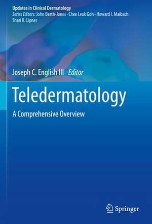 Teledermatology: A Comprehensive Overview de Joseph C English III