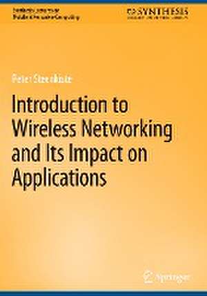 Introduction to Wireless Networking and Its Impact on Applications de Peter Steenkiste