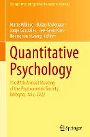 Quantitative Psychology: The 87th Annual Meeting of the Psychometric Society, Bologna, Italy, 2022 de Marie Wiberg