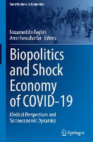 Biopolitics and Shock Economy of COVID-19: Medical Perspectives and Socioeconomic Dynamics de Nezameddin Faghih