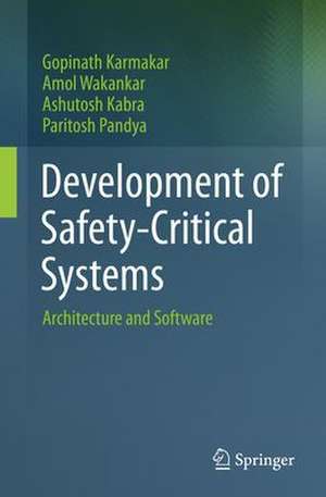 Development of Safety-Critical Systems: Architecture and Software de Gopinath Karmakar