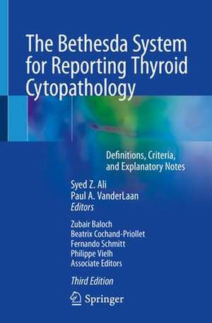 The Bethesda System for Reporting Thyroid Cytopathology: Definitions, Criteria, and Explanatory Notes de Syed Z. Ali