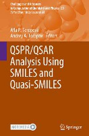 QSPR/QSAR Analysis Using SMILES and Quasi-SMILES de Alla P. Toropova