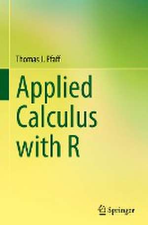 Applied Calculus with R de Thomas J. Pfaff